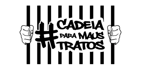 #Cadeia para Maus Tratos